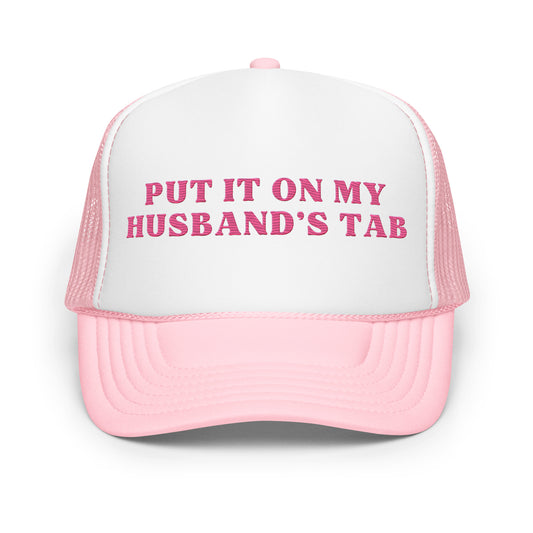 Put it on My Husband's Tab Trucker Hat