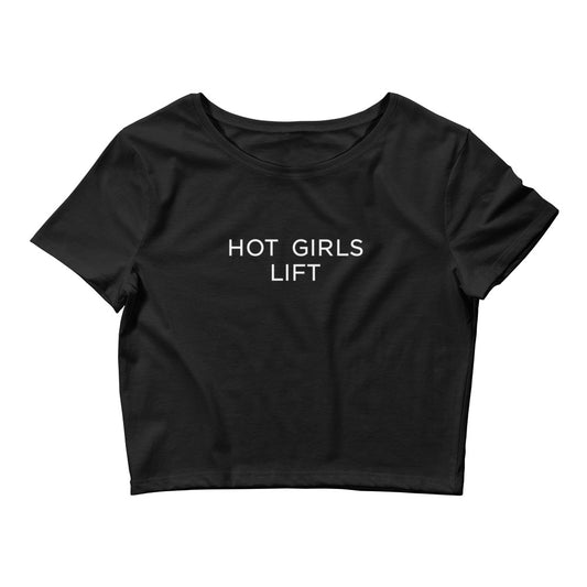 Hot Girls Lift Crop Tee